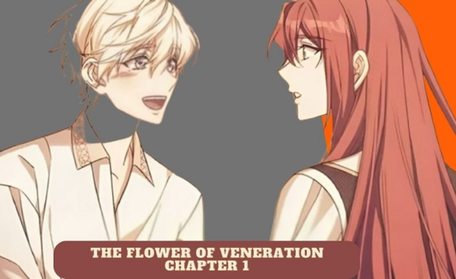 The Flower of Veneration Chapter 1